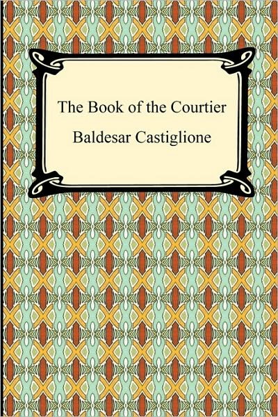 The Book Of The Courtier