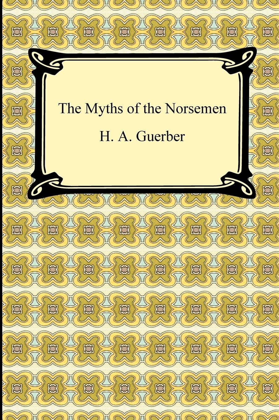 The Myths Of The Norsemen