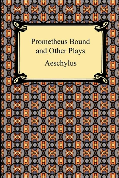 Prometheus Bound And Other Plays