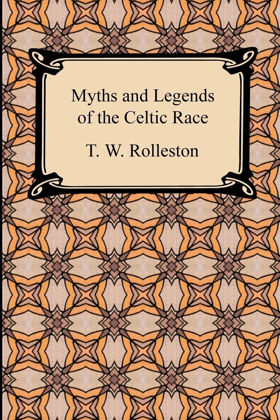 Myths And Legends Of The Celtic Race