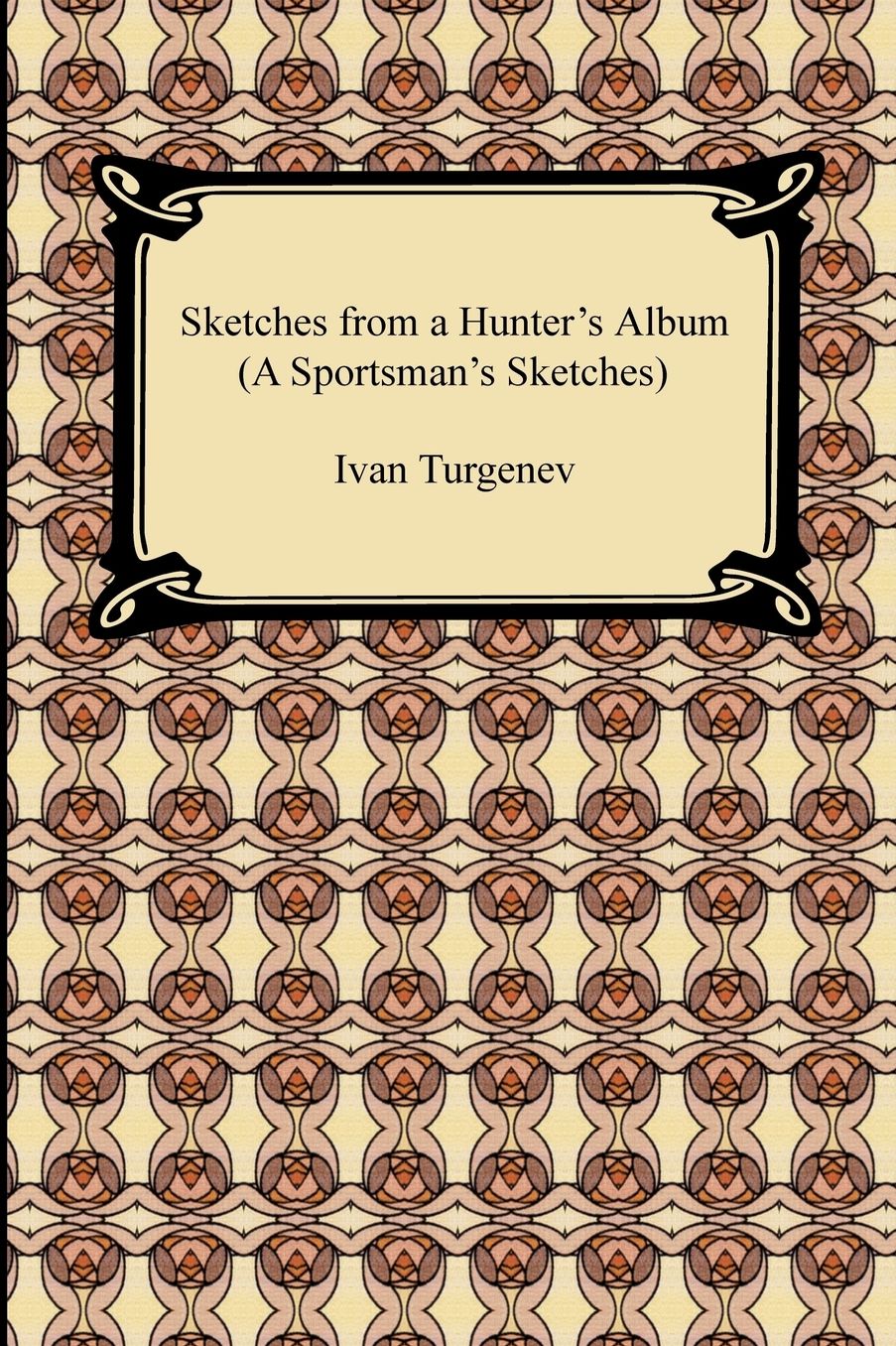 Sketches From A Hunter's Album (A Sportsman's Sketches)