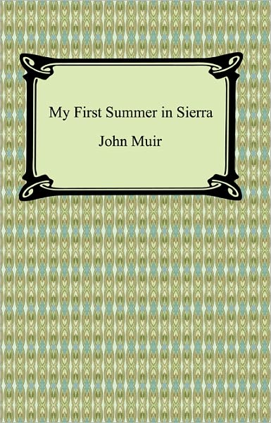 My First Summer in the Sierra