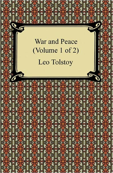 War and Peace (Volume 1 of 2)