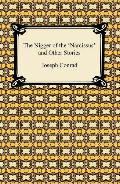 The Nigger Of The 'Narcissus' And Other Stories