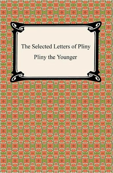 The Selected Letters Of Pliny