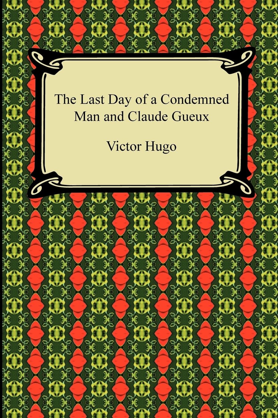 The Last Day Of A Condemned Man And Claude Gueux