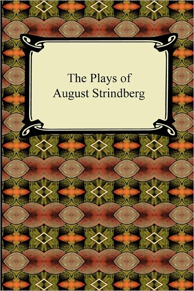 The Plays Of August Strindberg