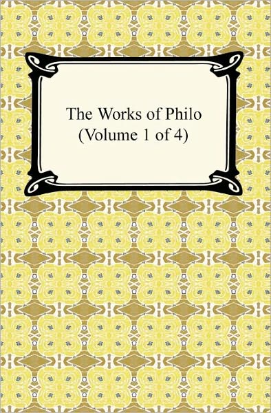 The Works of Philo (Volume 1 of 4)