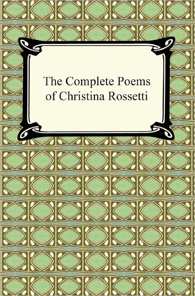 The Complete Poems of Christina Rossetti