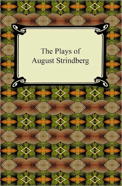 The Plays Of August Strindberg