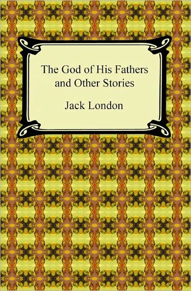 The God Of His Fathers And Other Stories