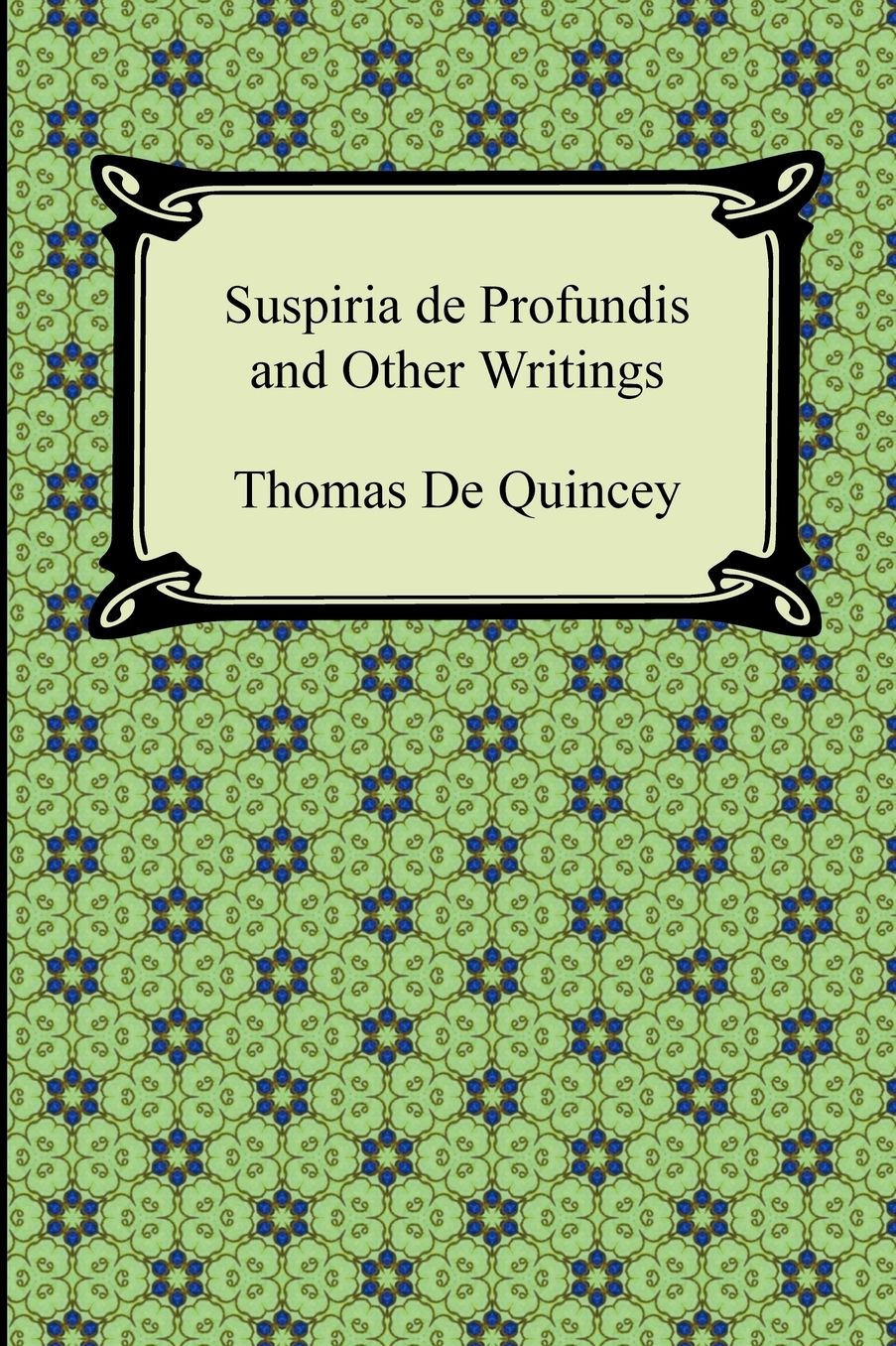 Suspiria De Profundis And Other Writings