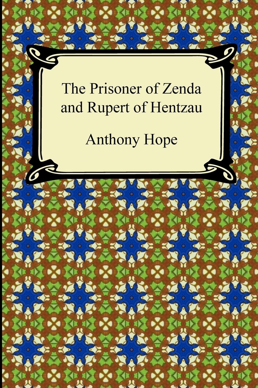 The Prisoner Of Zenda And Rupert Of Hentzau