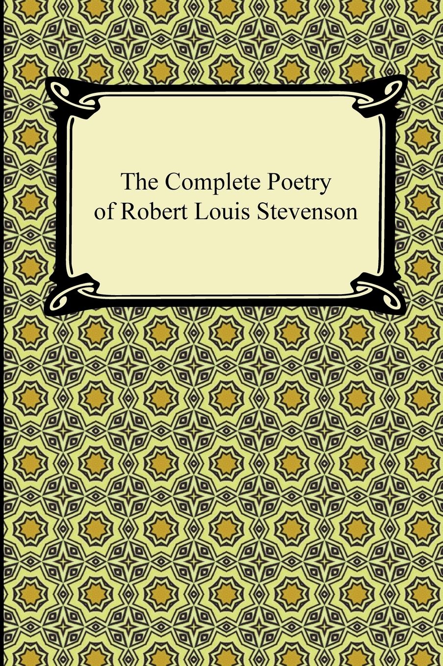 The Complete Poetry Of Robert Louis Stevenson