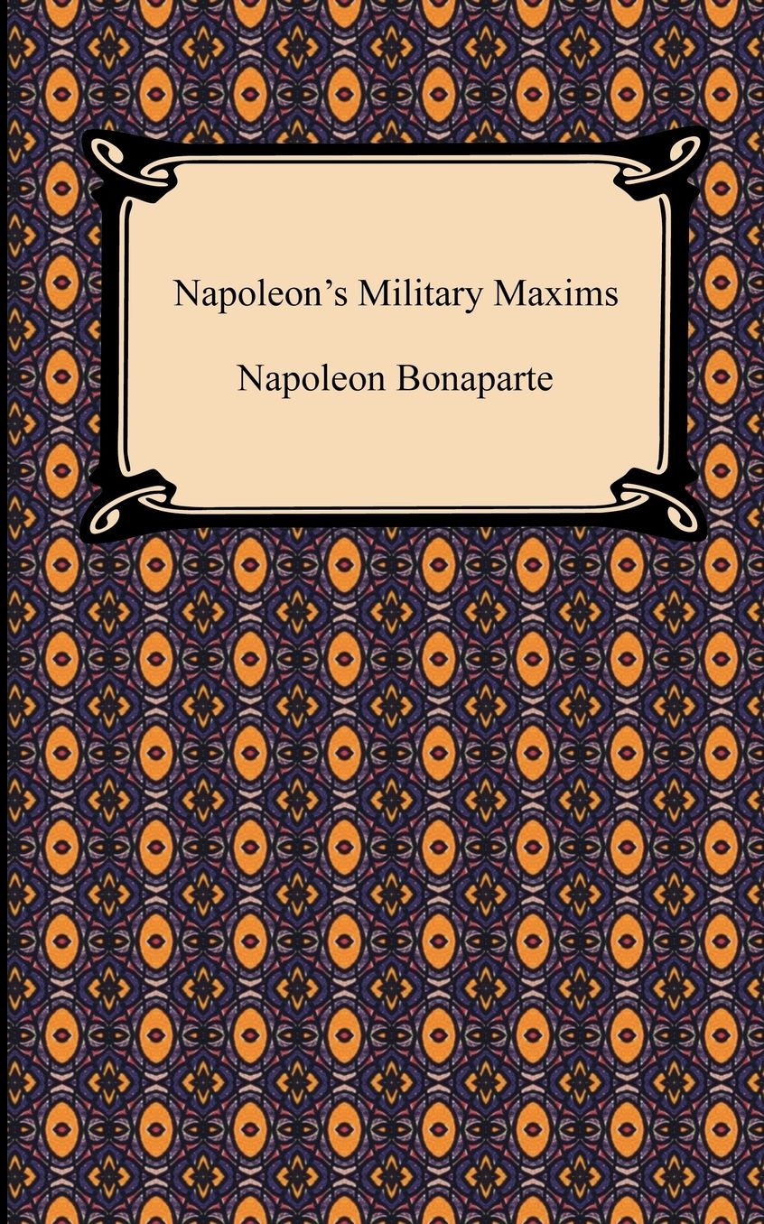 Napoleon's Military Maxims