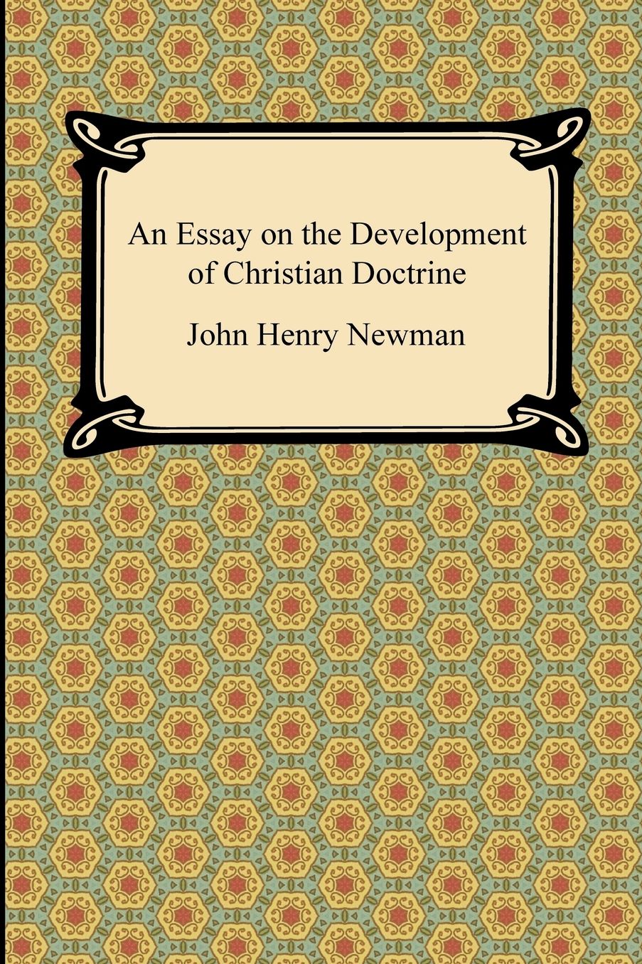 An Essay On The Development Of Christian Doctrine