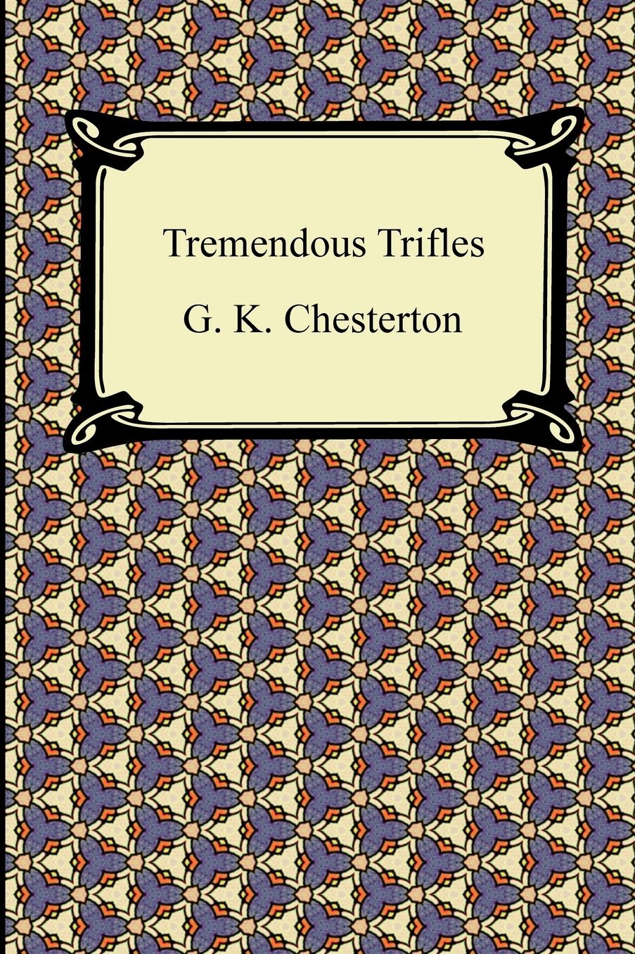 Tremendous Trifles