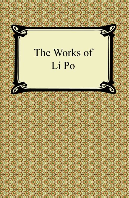 The Works of Li Po