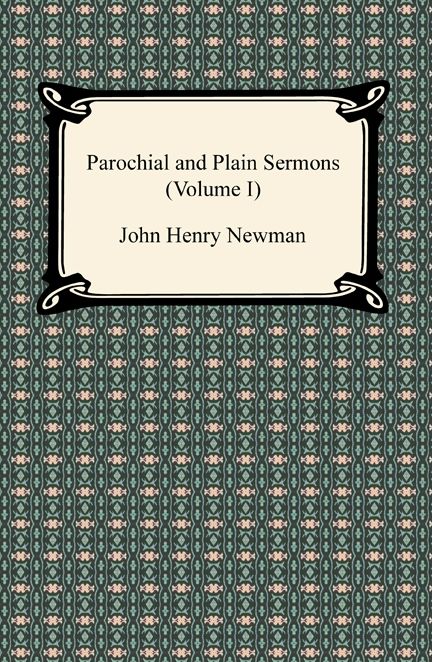 Parochial and Plain Sermons (Volume I)