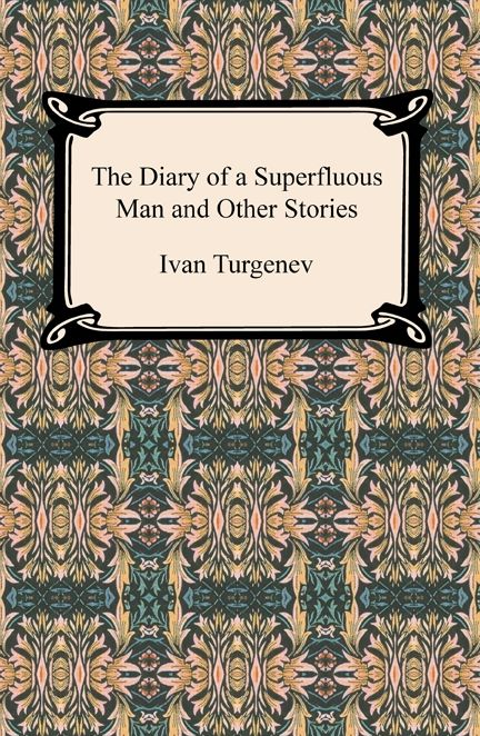 The Diary of a Superfluous Man and Other Stories