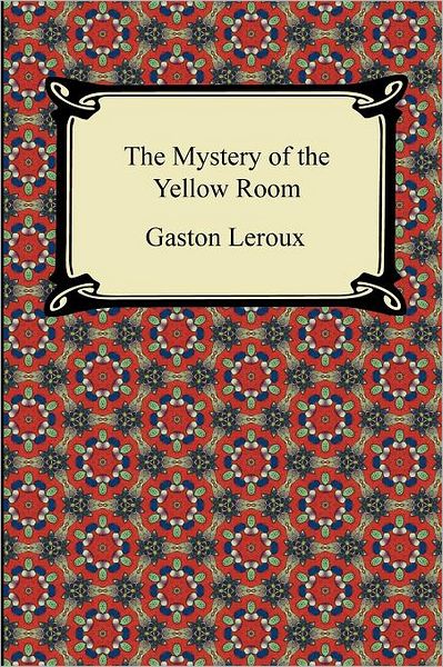 The Mystery of the Yellow Room