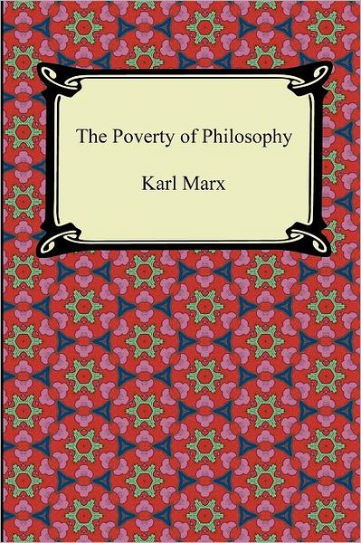The Poverty of Philosophy