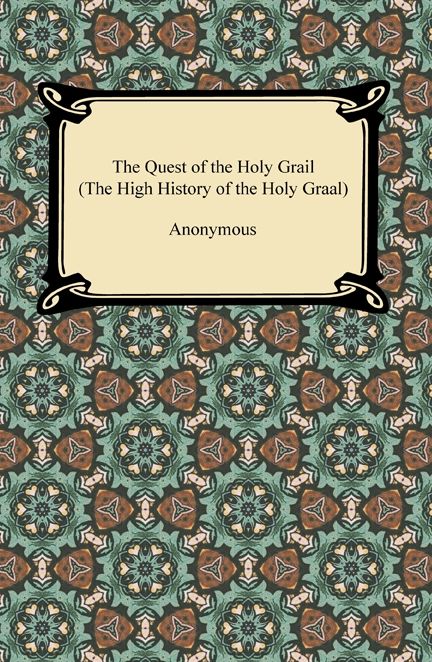 The Quest of the Holy Grail (The High History of the Holy Graal)