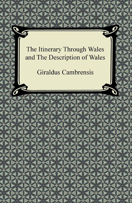 The Itinerary Through Wales and The Description of Wales