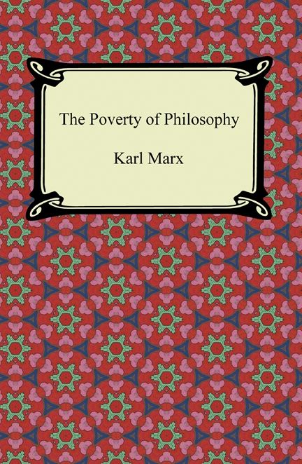 The Poverty of Philosophy