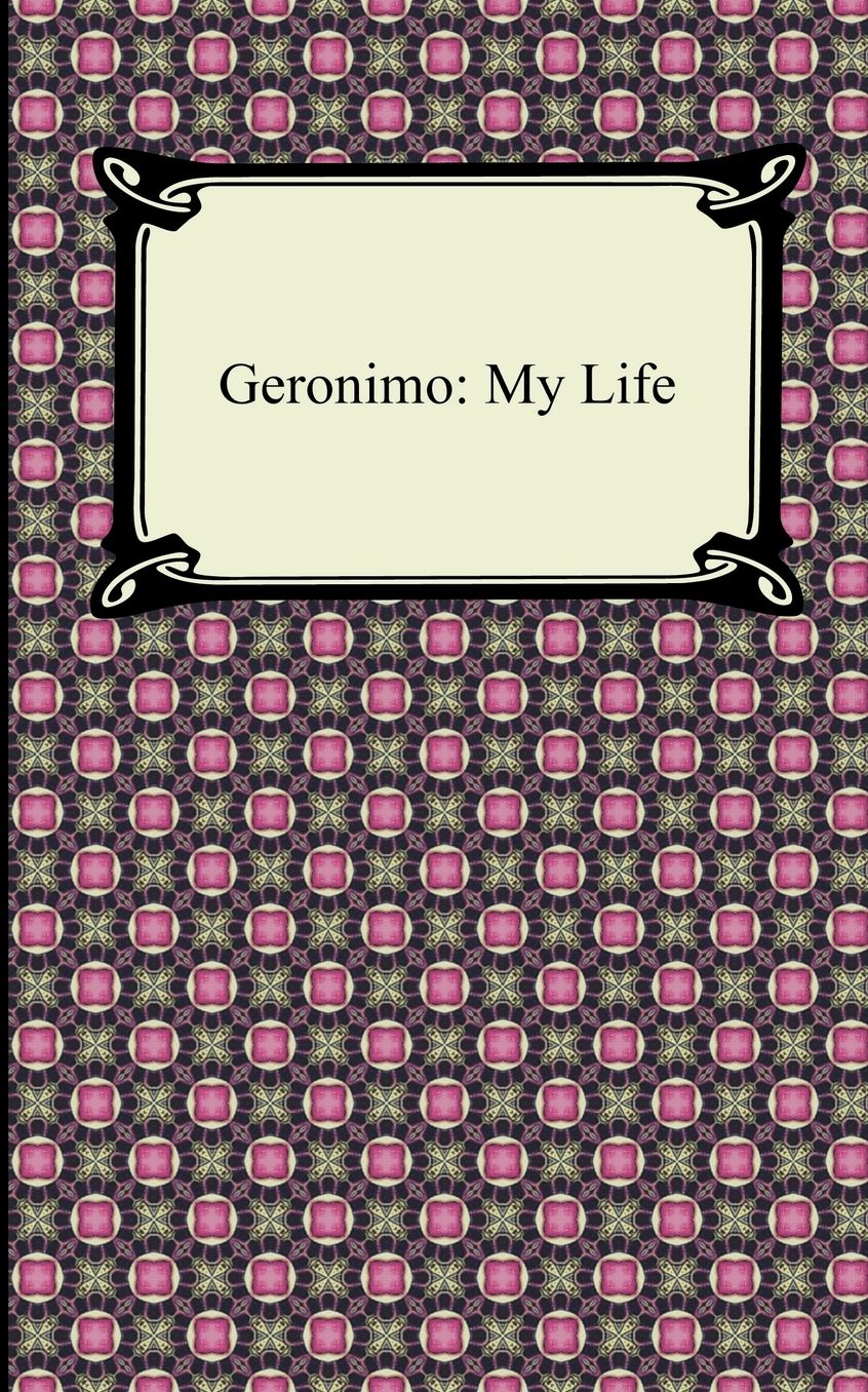 Geronimo: My Life