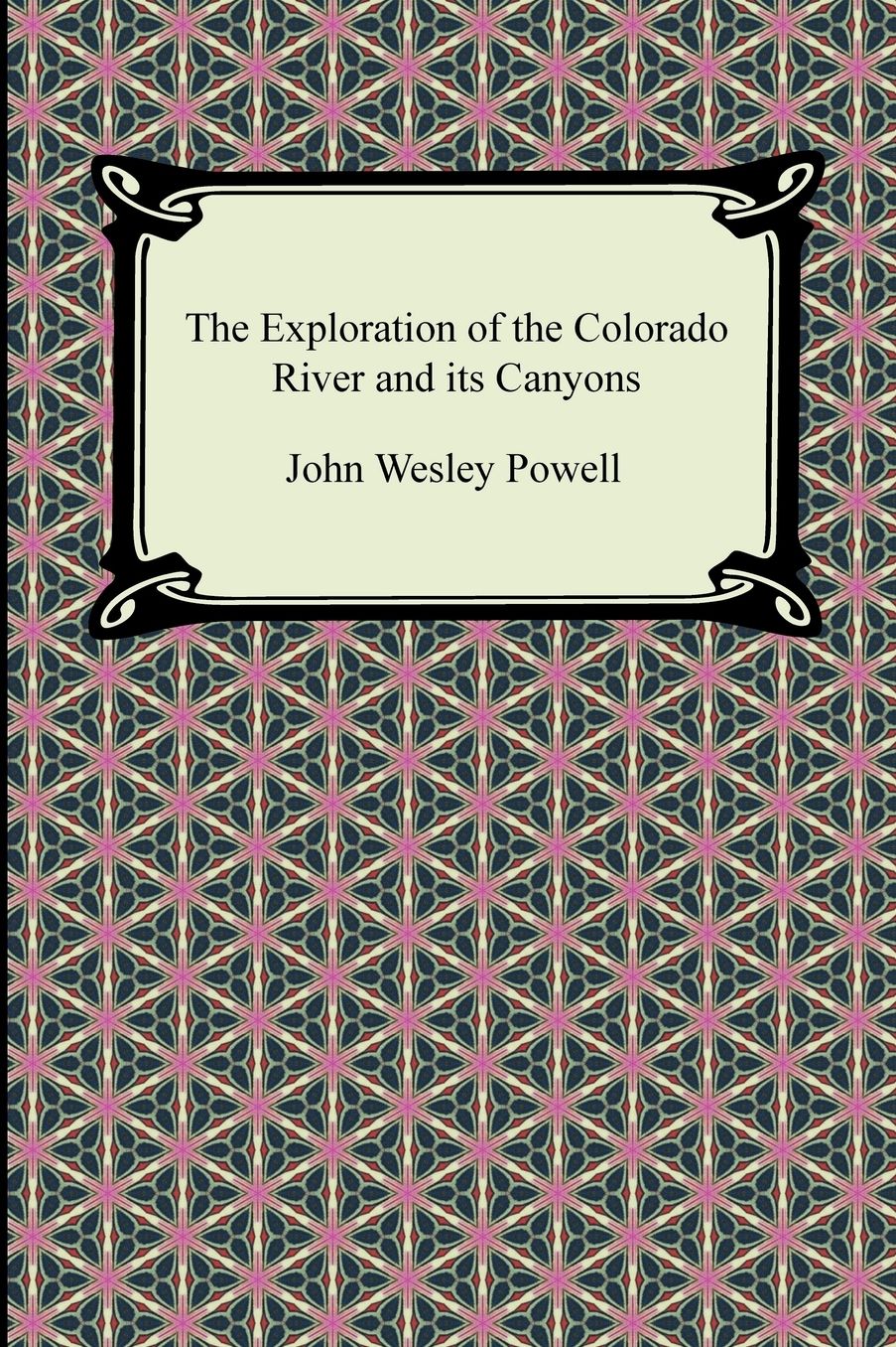 The Exploration of the Colorado River and its Canyons