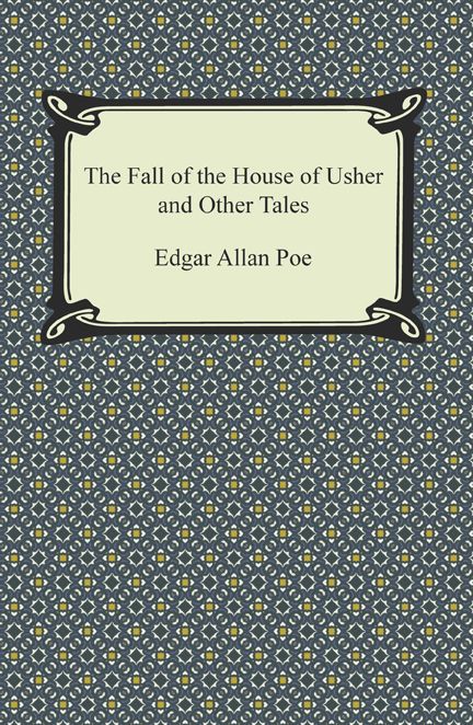 The Fall of the House of Usher and Other Tales