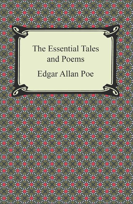 The Essential Tales and Poems