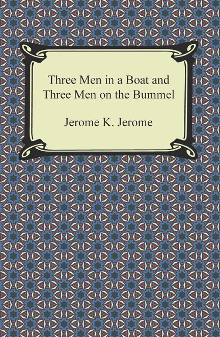 Three Men in a Boat and Three Men on the Bummel