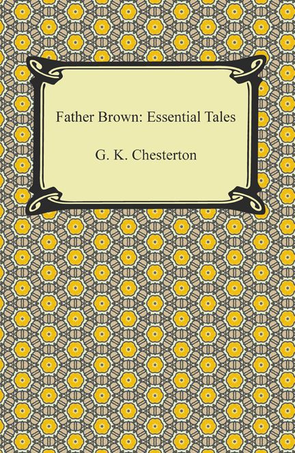 Father Brown: Essential Tales