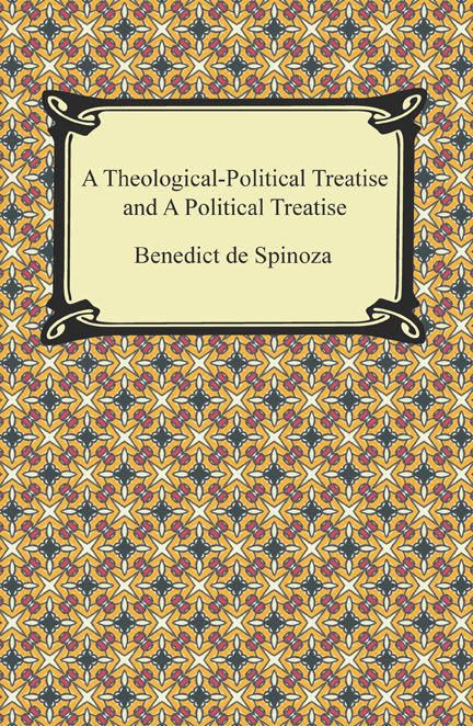 A Theologico-Political Treatise and A Political Treatise