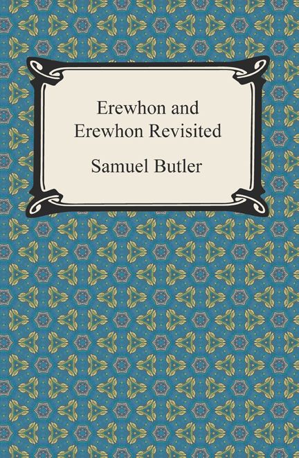 Erewhon and Erewhon Revisited
