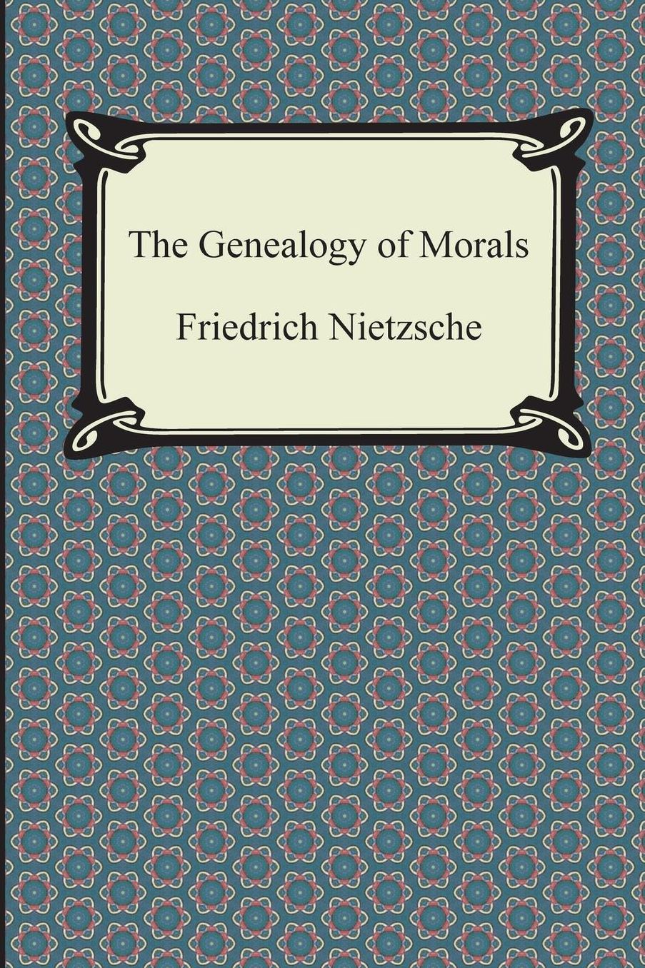 The Genealogy of Morals
