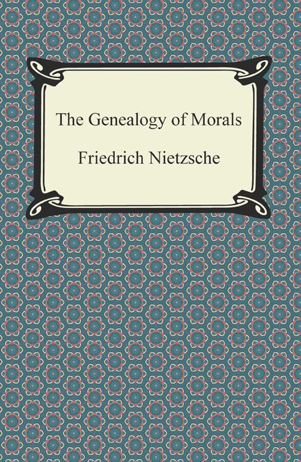 The Genealogy of Morals