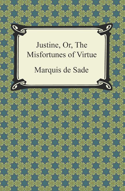 Justine, Or, The Misfortunes of Virtue