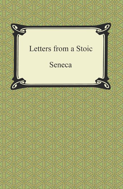 Letters from a Stoic (The Epistles of Seneca)
