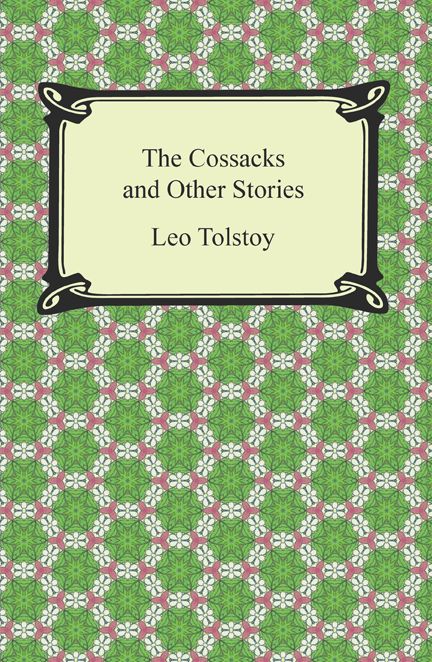 The Cossacks and Other Stories