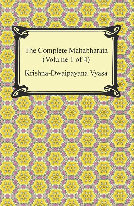 The Complete Mahabharata (Volume 1 of 4, Books 1 to 3)