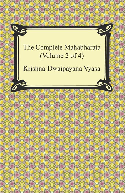 The Complete Mahabharata (Volume 2 of 4, Books 4 to 7)