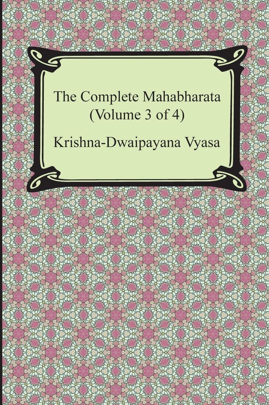The Complete Mahabharata (Volume 3 of 4, Books 8 to 12)