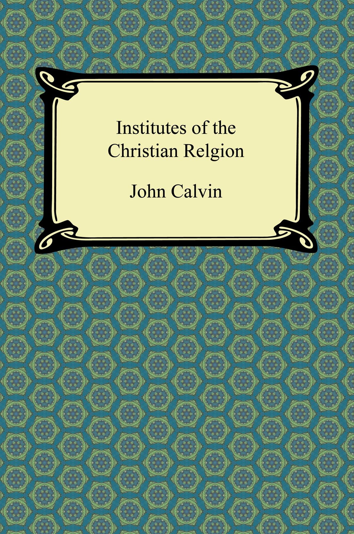 The Institutes of Christian Religion