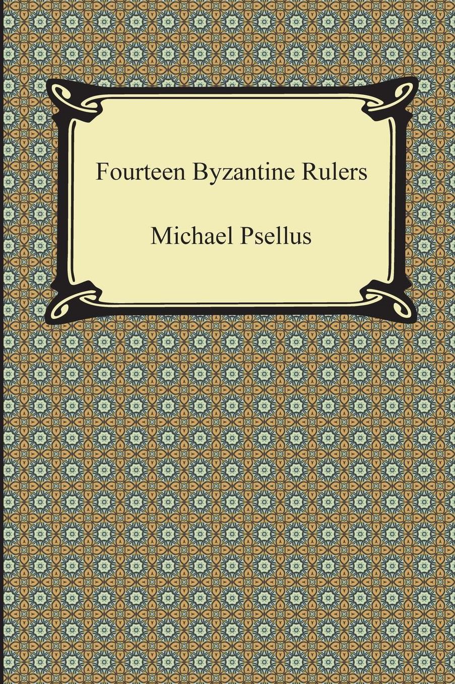 Fourteen Byzantine Rulers: The Chronographia of Michael Psellus
