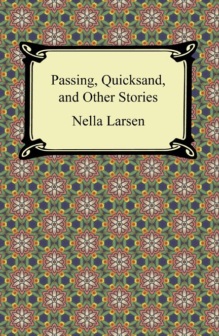Passing, Quicksand, and Other Stories
