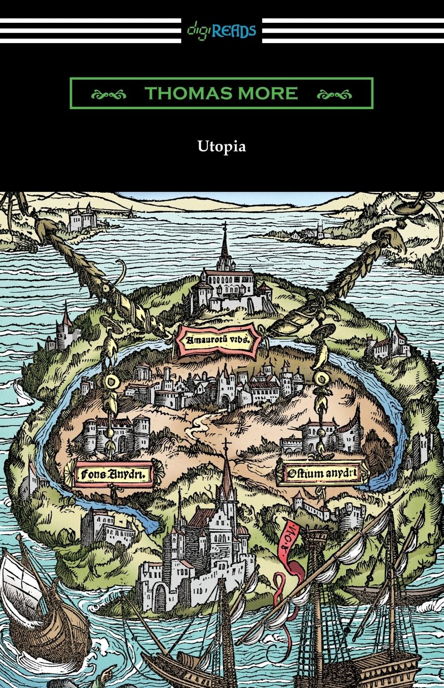 Utopia (Translated by Gilbert Burnet with Introductions by Henry Morley and William D. Armes)