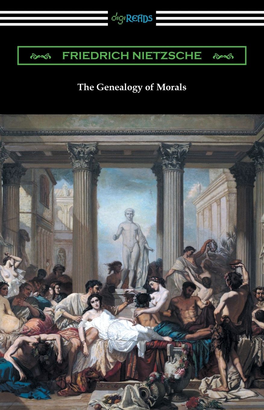 The Genealogy of Morals (Translated by Horace B. Samuel with an Introduction by Willard Huntington Wright)